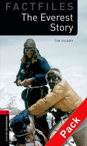 OXFORD BOOKWORMS. FACTFILES STAGE 3: THE EVEREST STORY CD PACK
