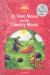 CLASSIC TALES LEVEL 2. THE TOWN MOUSE AND THE COUNTRY MOUSE: PACK 2ND EDITION