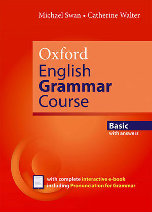 OXFORD ENGLISH GRAMMAR COURSE BASIC STUDENT'S BOOK WITH KEY. REVISED EDITION.