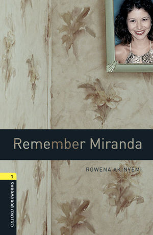 OXFORD BOOKWORMS LIBRARY 1. REMEMBER MIRANDA MP3 PACK