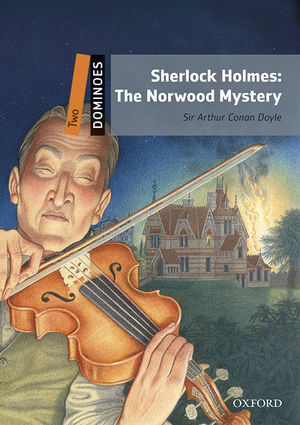 SHERLOCK HOLMES: THE NORWOOD MYSTERY