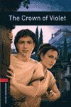OXFORD BOOKWORMS. STAGE 3: THE CROWN OF VIOLET EDITION 08