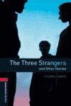 OXFORD BOOKWORMS. STAGE 3: THE THREE STRANGERS AND OTHER STORIES EDITION 08