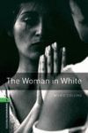 OXFORD BOOKWORMS. STAGE 6: THE WOMAN IN WHITE EDITION 08