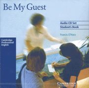 BE MY GUEST - AUDIO CD SET - STUDENT'S BOOK (2 CDS)