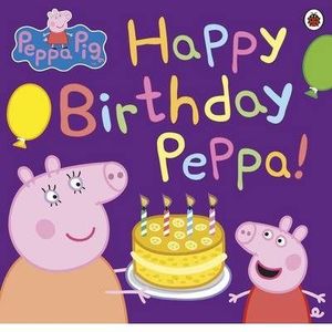 PEPPA PIG!! HAPPY BIRTHDAY PEPPA!