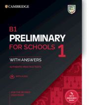 B1 PRELIMINARY FOR SCHOOLS 1 FOR REVISED EXAM FROM 2020. STUDENT'S BOOK WITH ANS