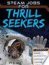 STEAM JOBS FOR THRILL SEEKERS