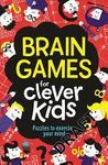 BRAIN GAMES FOR CLEVER KIDS
