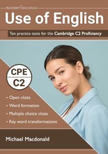 USE OF ENGLISH: TEN PRACTICE TESTS FOR THE CAMBRIDGE C2 PROFICIENCY