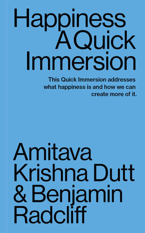 HAPPINESS. A QUICK IMMERSION