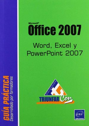 OFFICE 2007 WORD EXCEL POWERPOINT 2007 GUIA PRACTICA