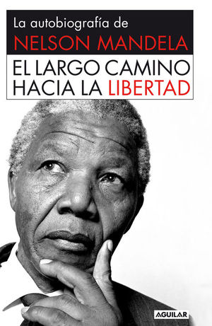 EL LARGO CAMINO HACIA LA LIBERTAD (RÚSTICA)