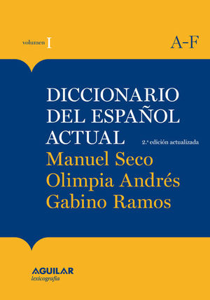DICCIONARIO DEL ESPAÑOL ACTUAL TOMO 1 M. SECO 2011