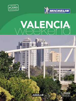 VALENCIA (LA GUÍA VERDE WEEKEND 2016)