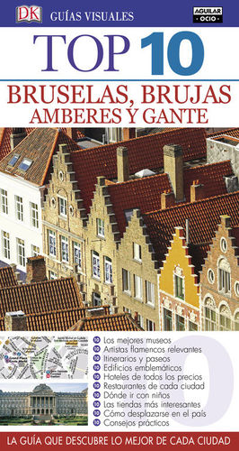 BRUSELAS, BRUJAS, AMBERES Y GANTE (GUÍAS TOP 10)