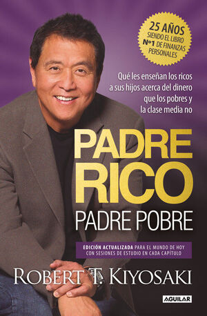 PADRE RICO, PADRE POBRE (EDICION ESPECIAL AMPLIADA, ACTUALIZADA Y EN TAPA DURA)