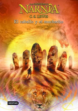 EL CABALLO Y EL MUCHACHO (Las Crónicas de Narnia 3)
