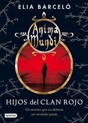 HIJOS DEL CLAN ROJO. ÁNIMA MUNDI 1