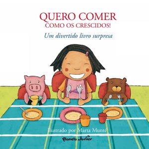 Quiero comer como los mayores!