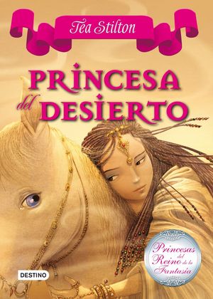 Princesa del Desierto : Princesas del Reino de la Fantasía 3