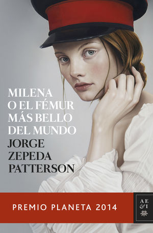 MILENA O EL FÉMUR MÁS BELLO DEL MUNDO - PREMIO PLANETA 2014
