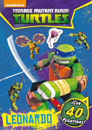 LAS TORTUGAS NINJA. ACTIVIDADES CON PEGATINAS. LEONARDO