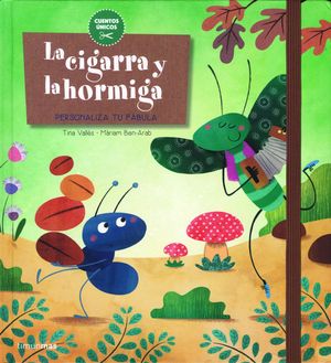 LA CIGARRA Y LA HORMIGA. CUENTOS ÚNICOS