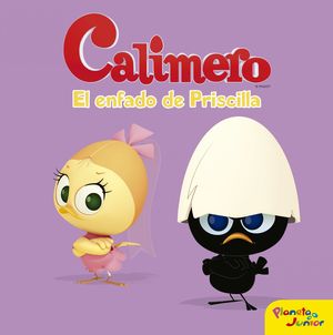 CALIMERO. CUENTO. EL ENFADO DE PRISCILA