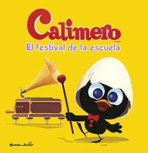 CALIMERO. CUENTO. EL FESTIVAL DE LA ESCUELA