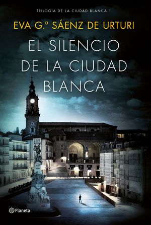 EL SILENCIO DE LA CIUDAD BLANCA. TRILOGIA CIUDAD BLANCA 1