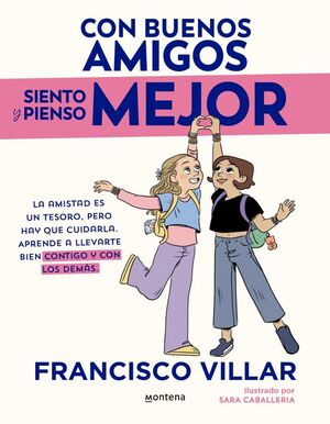 CON BUENOS AMIGOS SIENTO Y PIENSO MEJOR