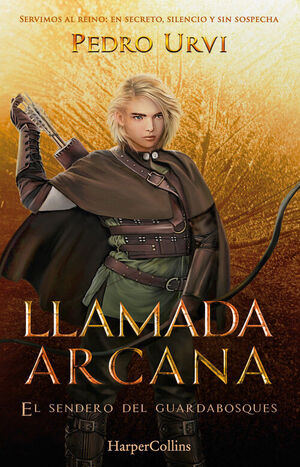 LLAMADA ARCANA (EL SENDERO DEL GUARDABOSQUES 13)