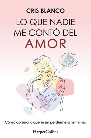 LO QUE NADIE ME CONTÓ DEL AMOR