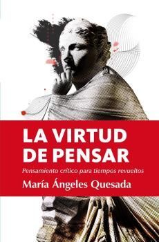 VIRTUD DE PENSAR, LA (BOLSILLO)