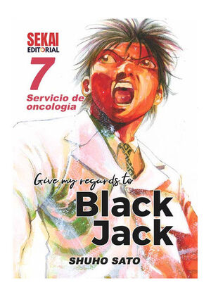 GIVE MY REGARDS TO BLACK JACK 07. SERVICIO DE ONCOLOGÍA