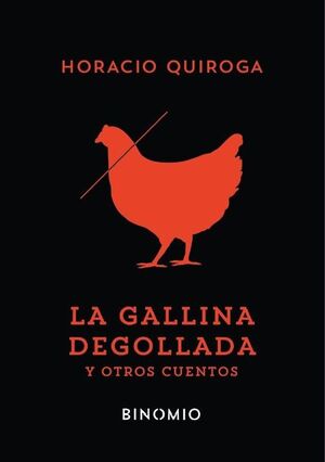 LA GALLINA DEGOLLADA Y OTROS