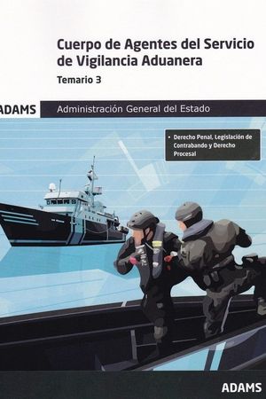 TEMARIO 3 CUERPO DE AGENTES DEL SERVICIO DE VIGILANCIA ADUANERA. ADMINISTRACIÓN