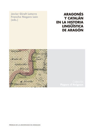 ARAGONÉS Y CATALÁN EN LA HISTORIA LINGÜÍSTICA DE ARAGÓN