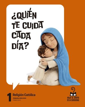 (26) EP1 RELIGIÓN CATÓLICA 1 - PROYECTO: VIAJE AL CENTRO DE LA CURIOSIDAD EDELVIVES