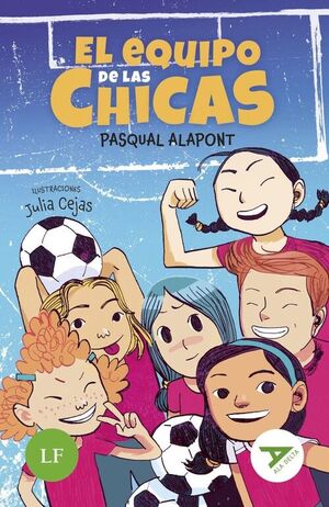 EL EQUIPO DE LAS CHICAS (LECTURA FÁCIL) 10 AÑOS