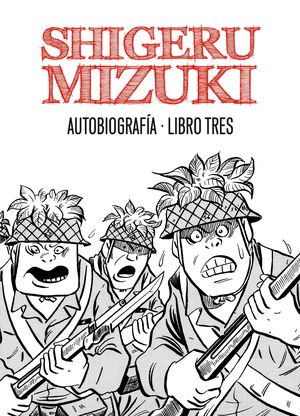 SHIGERU MIZUKI. AUTOBIOGRAFÍA