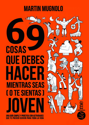 69 COSAS QUE DEBES HACER MIENTRAS SEAS JOVEN