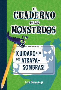 CUIDADO CON LOS ATRAPASOMBRAS!