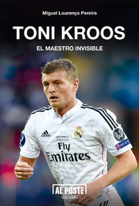 TONI KROOS: EL MAESTRO INVISIBLE