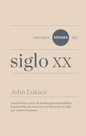 HISTORIA MÍNIMA SIGLO XX