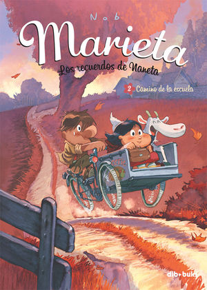 MARIETA. LOS RECUERDOS DE NANETA 2. CAMINO DE LA ESCUELA