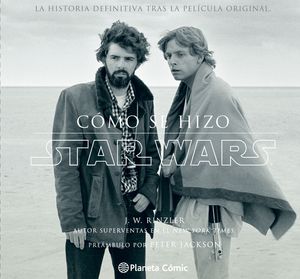 STAR WARS CÓMO SE HIZO EPISODIO IV: UNA NUEVA ESPERANZA