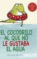COCODRILO AL QUE NO LE GUSTABA EL AGUA, EL