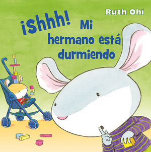¡SHHH! MI HERMANO ESTÁ DURMIENDO